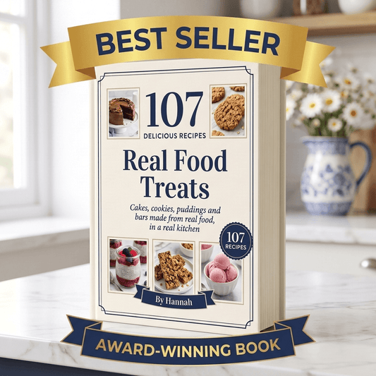 100+ Desserts, No Refined Sugar — Real Food Treats